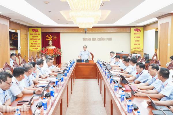 Thanh tra Chính phủ: Đẩy nhanh tiến độ thanh tra, tập trung xử lý các nhiệm vụ trọng tâm