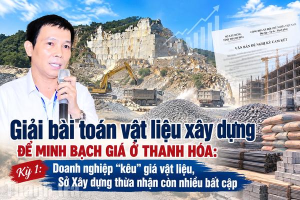 Kỳ 1: Doanh nghiệp “kêu” giá vật liệu, Sở Xây dựng thừa nhận còn nhiều bất cập