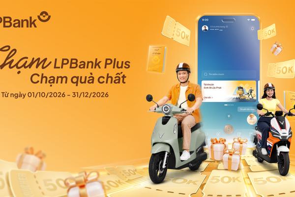 LPBank tung ngàn quà tặng trên ứng dụng LPBank Plus, đưa giải pháp AI-first đến gần hơn với khách hàng