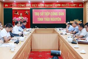 Thái Nguyên: Tăng trách nhiệm người đứng đầu, ngăn khiếu kiện phát sinh từ cơ sở