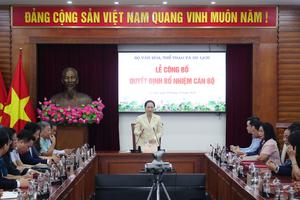 Bộ Văn hóa, Thể thao và Du lịch: Bổ nhiệm Cục trưởng Cục Báo chí và nhiều lãnh đạo chủ chốt
