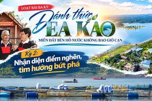 Kỳ 2: Nhận diện điểm nghẽn, tìm hướng bứt phá