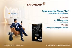 SACOMBANK tặng 500 voucher phòng chờ Bông Sen cho chủ thẻ Sacombank Vietnam Airlines Visa