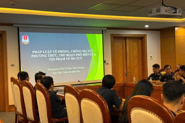 Nâng cao hiệu quả nhận diện rủi ro, bảo toàn chứng cứ trong công tác kiểm soát, phòng, chống tội phạm ma túy