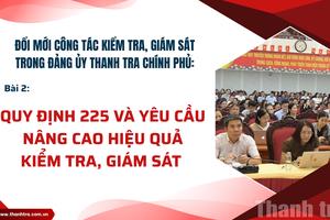 Bài 2: Quy định 225 và yêu cầu nâng cao hiệu quả kiểm tra, giám sát