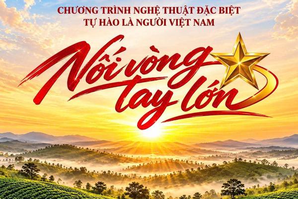 Chương trình nghệ thuật "Tự hào là người Việt Nam" tổ chức 2 đêm tại Thái Nguyên